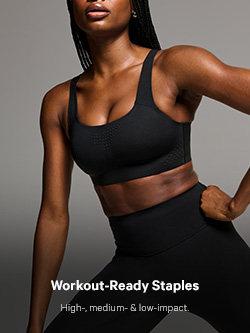 Workout-Ready Staples. High-, medium- and low-impact.